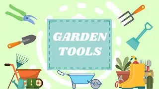 Garden Tools Vocabulary  || Learn English for Kids || Learn New Words with Us ||