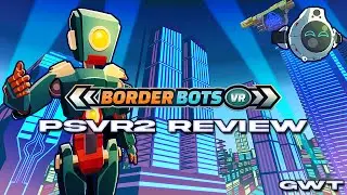 Обзор Border Bots VR для PSVR2
