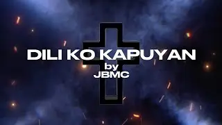 DILI KO KAPUYAN | JBMC MUSIC Official Lyric Video