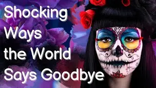 Unbelievable Funeral Traditions! Memorial Traditions Around the World.