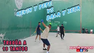 KEVIN MORENO Y PEPE HUITRON VS BALA Y ZETA *Front&oacute;n San Luis* 1er Partido  #fronton