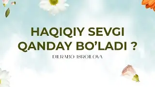 Haqiqiy sevgi qanday bo’ladi