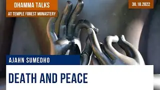 Death and Peace | Ajahn Sumedho | 30.10.2022