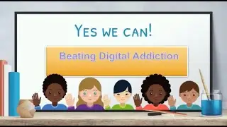 Overcoming Digital Addiction for Children