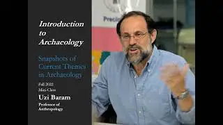 Introduction to Archaeology:  Mini-class for Fall 2022