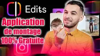 Edits Instagram : Meilleur Application Montage Vid&eacute;o Gratuite ?