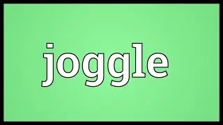 Joggle Meaning