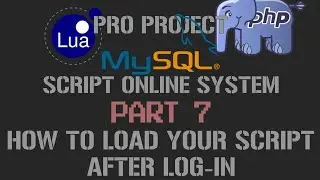 How To Load Script In The Server | Part 7 Pro Project | LUA + PHP + MYSQL