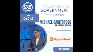 Navigating Data Security Challenges in Government: A Discussion w/ Michael Saintcross of BeyondTrust