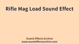 Rifle Mag Load Sound Effect - Royalty Free