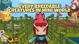 Every Breedable Creatures in Mini World | Mini World Block Art | Tips & Tricks