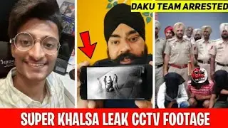 🔥 CCTV FOOTAGE LEAK SUPER KHALSA | DAKU VILLAIN YT ATTACK ON PARAS OFFCIAL | DAKU VILLAIN ARRESTED🔥