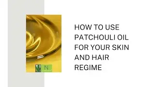 How To Use Patchouli Oil For Your Skin and Hair Regime - N-essentials Pty Ltd