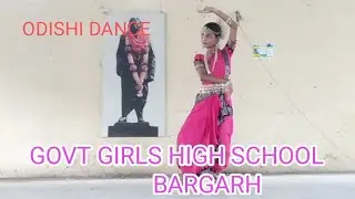 ODISHI DANCE | AKANKSHYA MISHRA | GOVT GIRLS HIGH SCHOOL, BARGARH