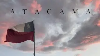 Atacama : Time-Lapses from the Chilean Desert