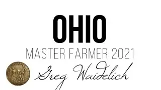 2021 Ohio Master Farmer: Greg Waidelich