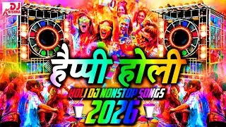 Happy Holi | DJ 2026💥Hard Bass Songs | Non Stop DJ Songs 2026💥HOLI SONGS 2026 | Holi DJ songs 2026