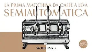 Regina LS | Presentazione della PRIMA Macchina da Caff&egrave; a LEVA Semi-Automatica