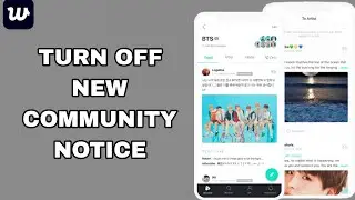 How To Turn Off New Community Notice On Weverse App