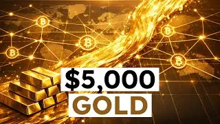 Gold at $5,000 Signals MASSIVE Changes to the World Order