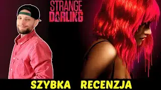 Strange Darling ★SzybkieRecenzje