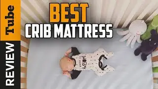 ✅ Crib Mattress: Best Crib Mattress 2021 (Buying Guide)