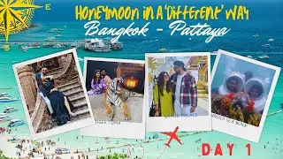 ഇങ്ങനെയും Honeymoon പോകാം 😃😂|Honeymoon Travel Vlog | Bangkok Pattaya | Nasif | Jessy