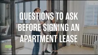 Questions to Ask Before Signing an Apartment Lease