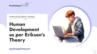 Human Development as per Erikson&rsquo;s Theory - Essay Example