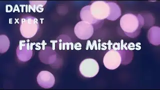 What Most Guys/Women Get Wrong About First Intimacy #DatingTips #FirstTime #EmotionalConnection