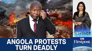 Violent Protests Erupt in Angola Over Fuel Price Hike | Vantage with Palki Sharma | N18G