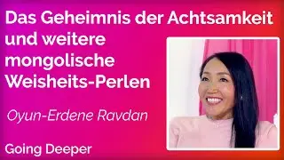 Das Geheimnis der Achtsamkeit - Oyun-Erdene Ravdan