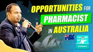 Opportunities for PHARMACIST in AUSTRALIA | How D.Pharm BPharm PharmD become Pharmacist in Australia