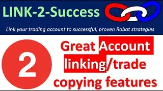 Link 2 trading success. 2 Great Features added to our Account linking service. See the link accounts