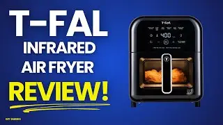 T-fal Infrared Air Fryer Review | Is Infrared Air Frying Better?
