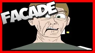 Facade - Game Breaking Glitch!