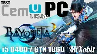 Bayonetta 2 CEMU 1.15.6c GTX 1060 | 1080p 60fps
