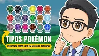 Explicando os 18 TIPOS POK&Eacute;MON em menos de 5 minutos