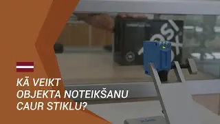 HOW TO detect an object through glass with SICK sensor? // Kā veikt objekta noteikšanu caur stiklu?