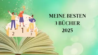 Meine Top 3 Bücher 2025