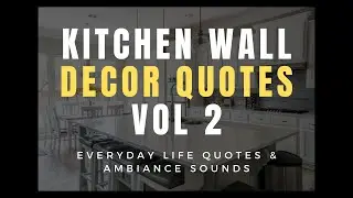 Home Decor And Kitchen Wall Quotes | Kitchen Decorating Ideas | Decorate With Me Vol 2