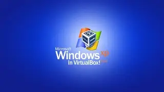 How to install Windows XP in VirtualBox (UPDATED 2025 VERSION)