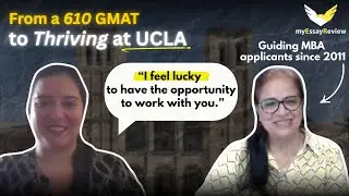 A UCLA MBA Student’s Journey: From a 610 GMAT to Thriving in B-School