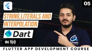 String, literals, and interpolation in dart | Flutter App Development Course In Hindi | Class 5 |