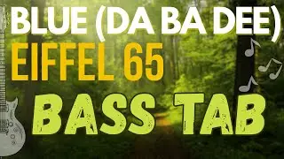 Eiffel 65 - Blue (Da Ba Dee) Bass Tabs Guitar Cover Play Along