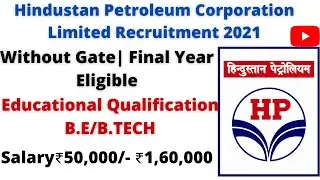 HPCL Recruitment 2021| Without Gate| Final Year Eligible | Latest Job 2021 |
