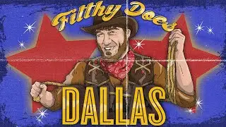 Filthy Does Dallas