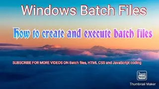 How to : Create Batch files that will create and open files and folders