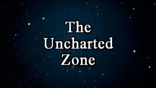 The Uncharted Zone: What's In A Name