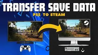 How to Transfer RoadCraft Progress from PS5 to Steam / PC (100% Working)